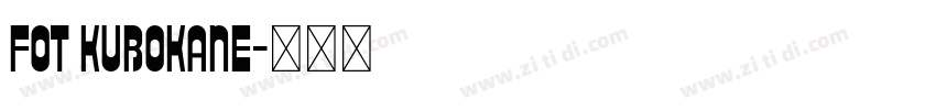 FOT Kurokane字体转换